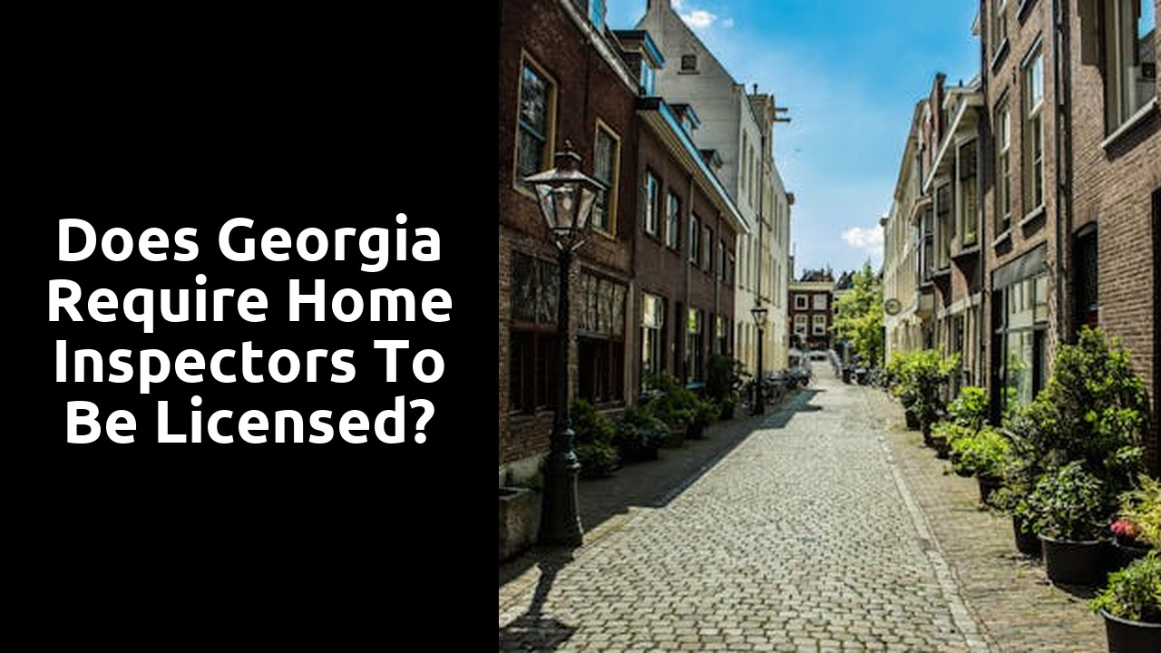 Does Georgia require home inspectors to be licensed?